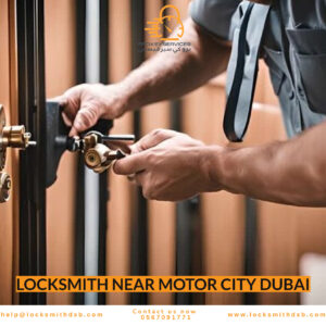 Locksmith Near Motor City Dubai