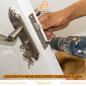 Locksmith Near Discovery Gardens Dubai